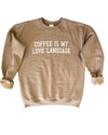 Coffee Is My Love Language Adult Sweatshirt
