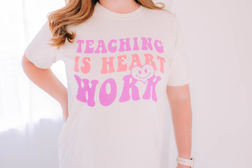 Teaching is Heart Work
